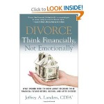 Divorce: Think Financially not Emotionally